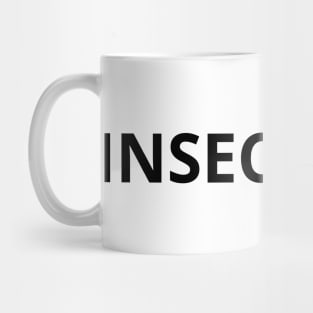 insecurity Mug